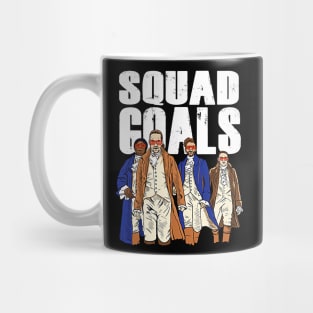 Squad Goals Hamilton Musical Mug